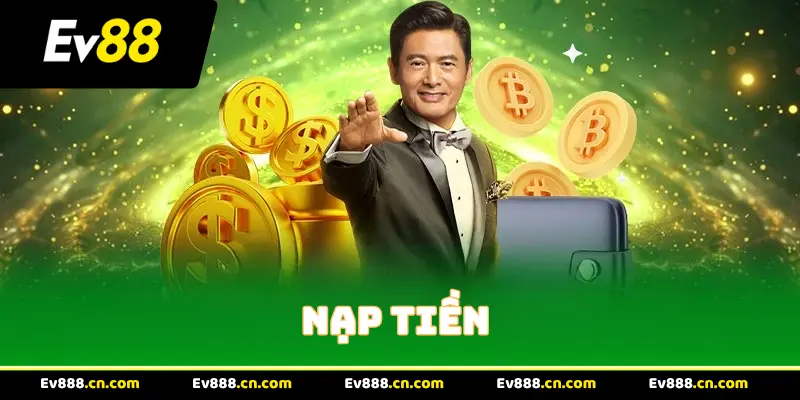 Các Kênh Nạp Tiền Đa Dạng Và Linh Hoạt
